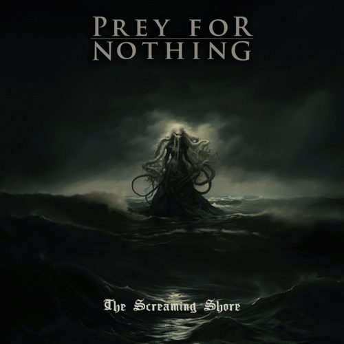 Prey For Nothing : The Screaming Shore